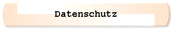  Datenschutz 