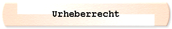  Urheberrecht 
